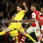 Prediksi Liga Inggris Arsenal vs Liverpool